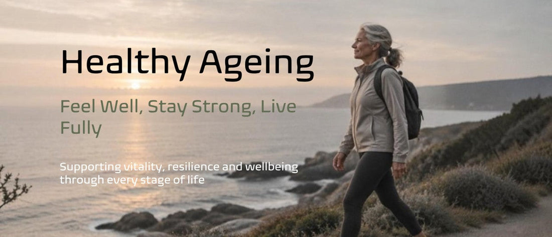 HEALTHY AGEING: FEEL WELL, STAY STRONG, LIVE FULLY